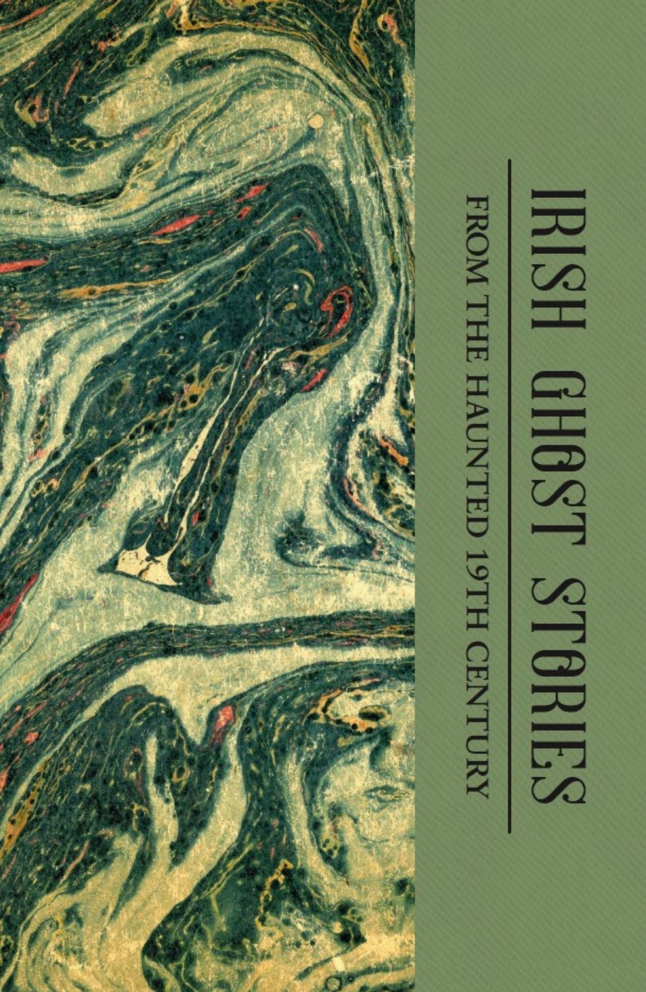 Irish Ghost Stories From the Haunted 19th Century