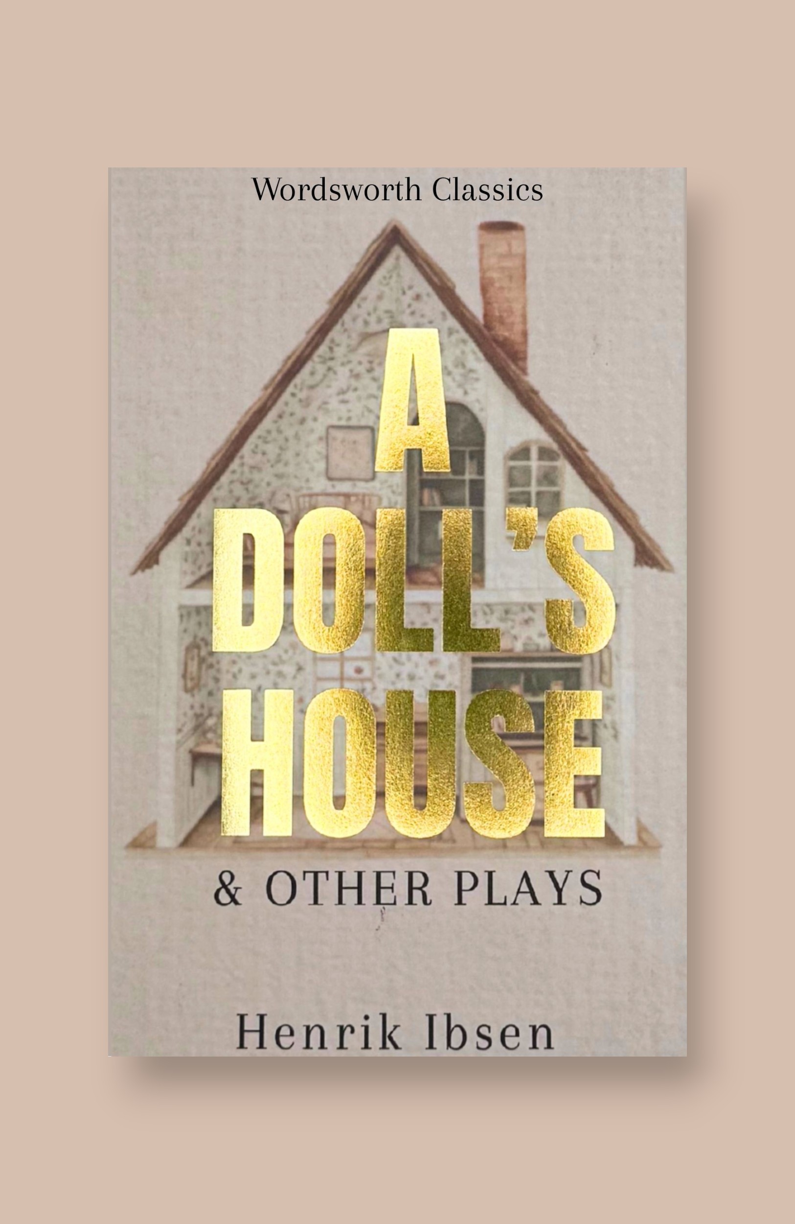 A Doll’s House & Other Plays