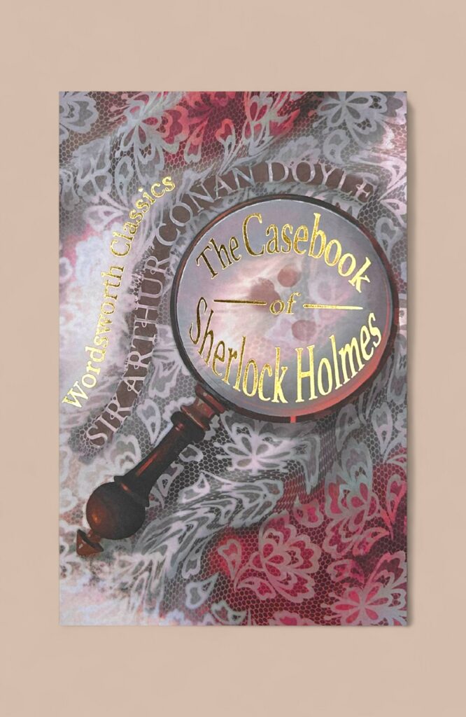 Casebook of Sherlock Holmes & His Last Bow
