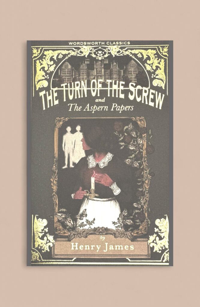 Turn of the Screw & The Aspern Papers