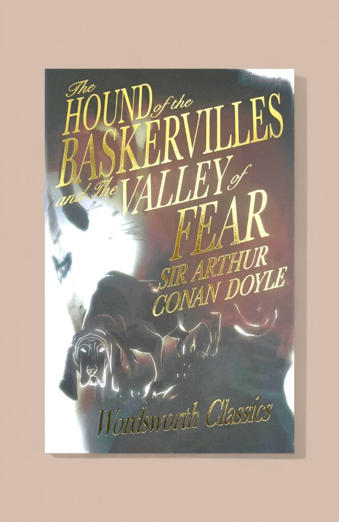 Hound of the Baskervilles & The Valley of Fear