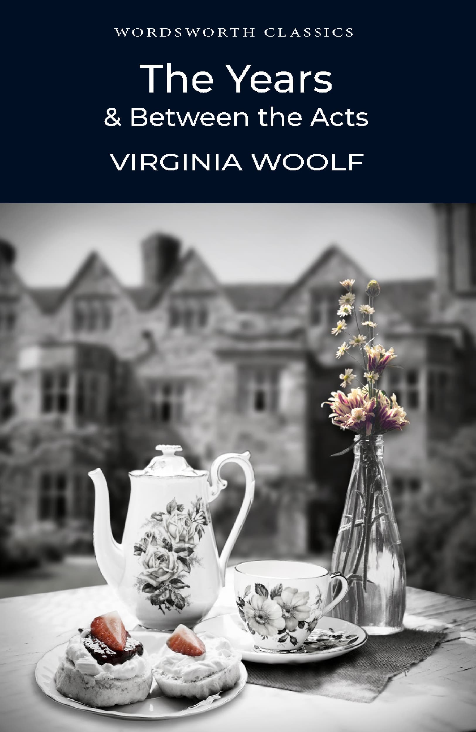 The Years & Between the Acts - Virginia Woolf