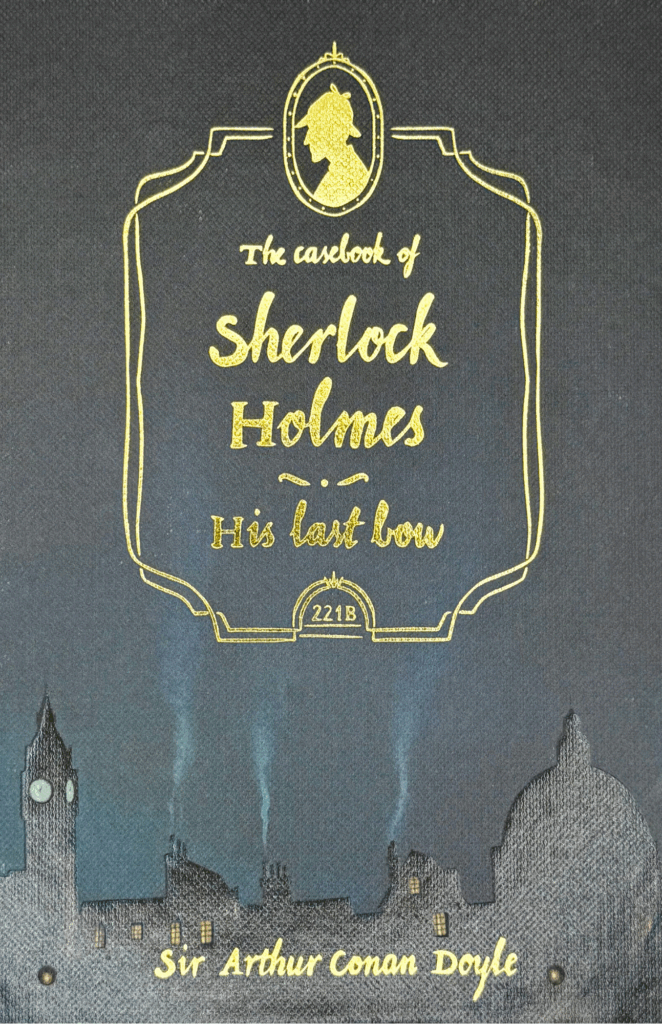 Casebook of Sherlock Holmes & His Last Bow (Collector’s Edition)
