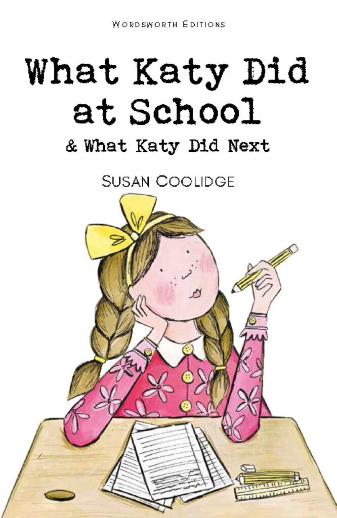 What Katy Did at School & What Katy Did Next by Susan Coolidge