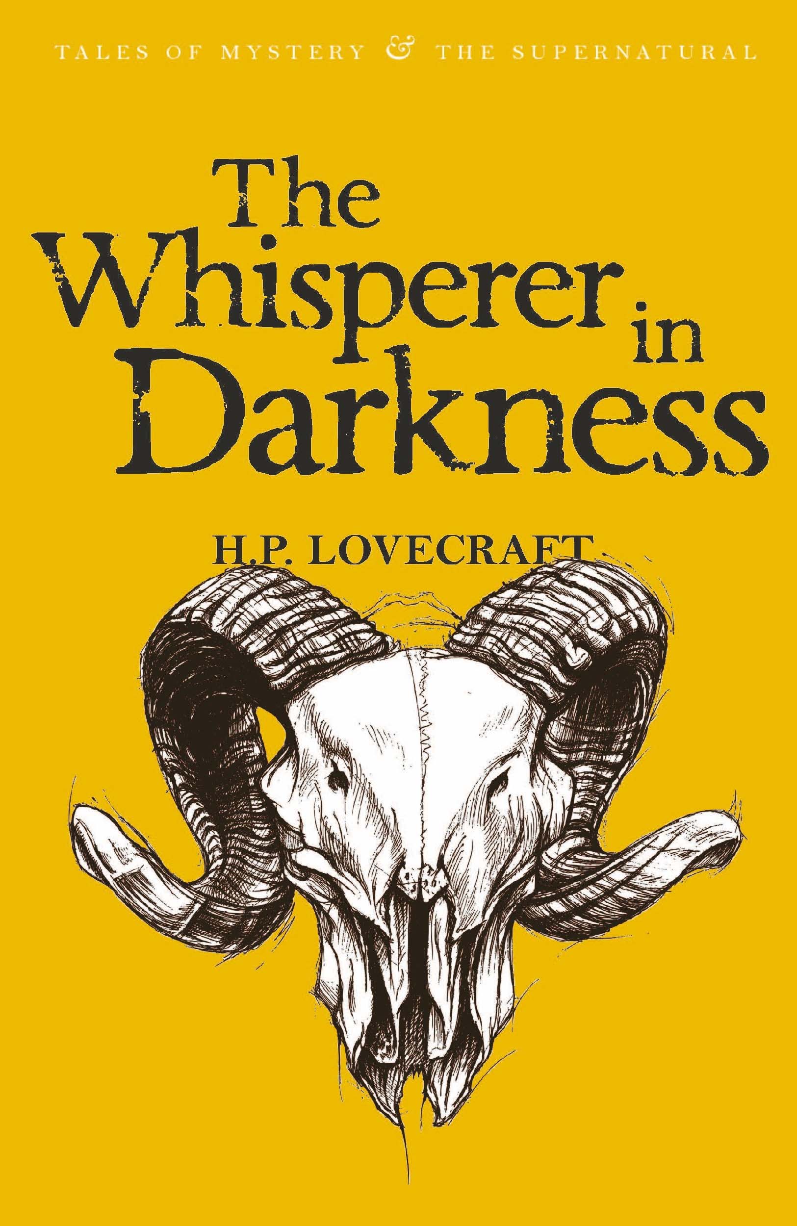 Whisperer in Darkness: Collected Stories Volume I