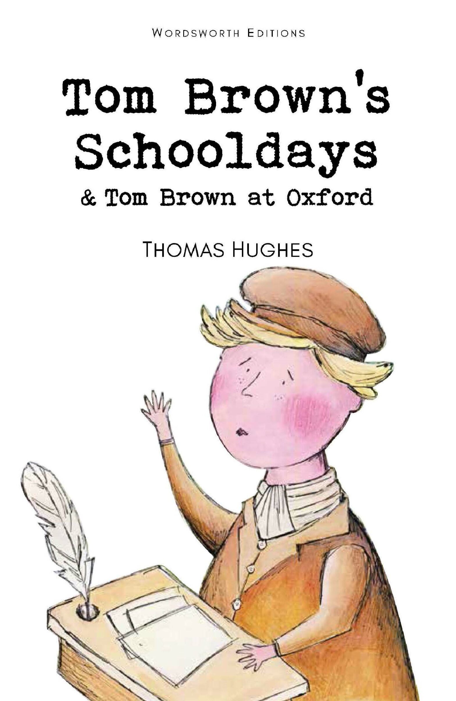 Tom Brown’s Schooldays & Tom Brown at Oxford
