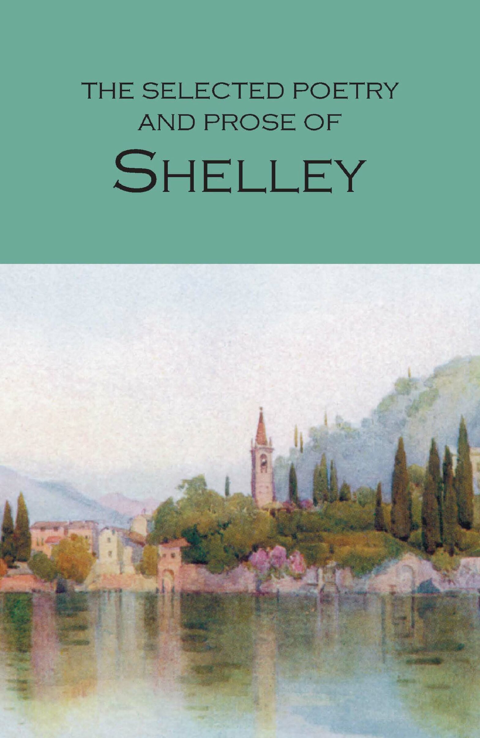 Selected Poetry and Prose of Shelley