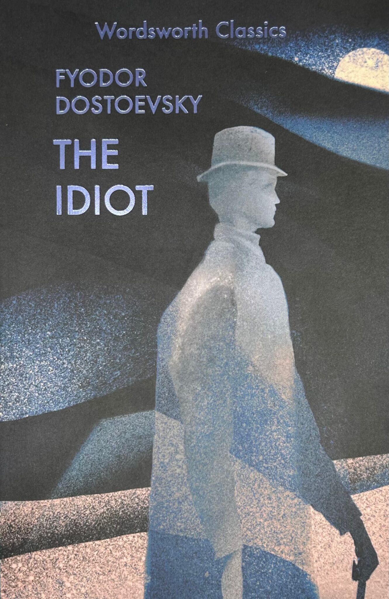The Idiot Wordsworth Editions The Idiot Wordsworth Editions