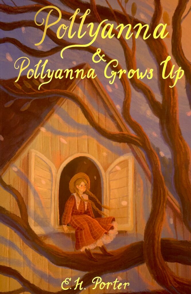 Pollyanna & Pollyanna Grows Up